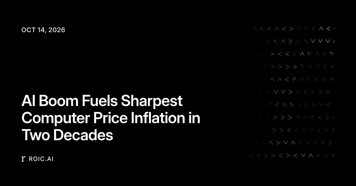 AI Boom Fuels Sharpest Computer Price Inflation in Two Decades | Roic News