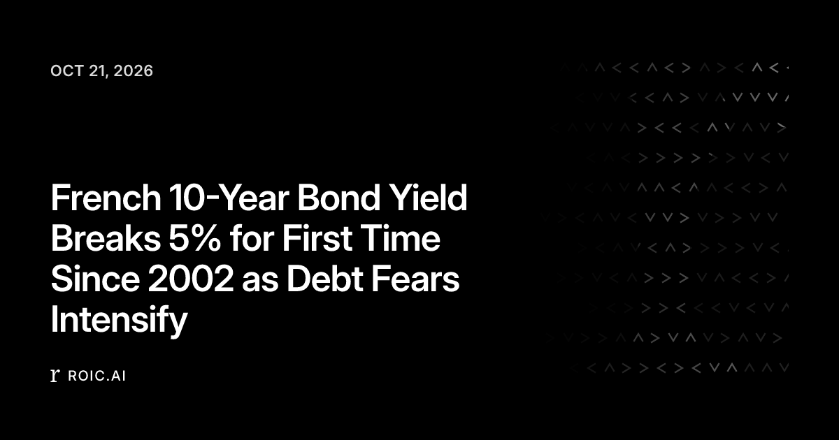 French 10-Year Bond Yield Breaks 5% for First Time Since 2002 as Debt ...