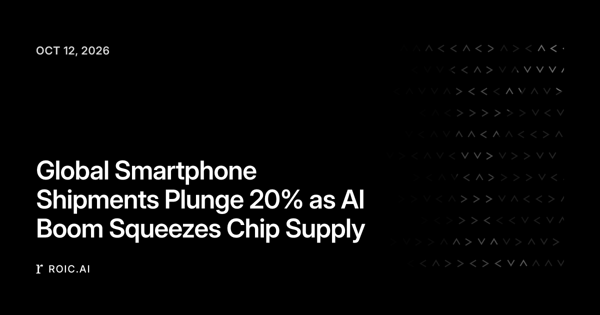 Global Smartphone Shipments Plunge 20% as AI Boom Squeezes Chip Supply ...