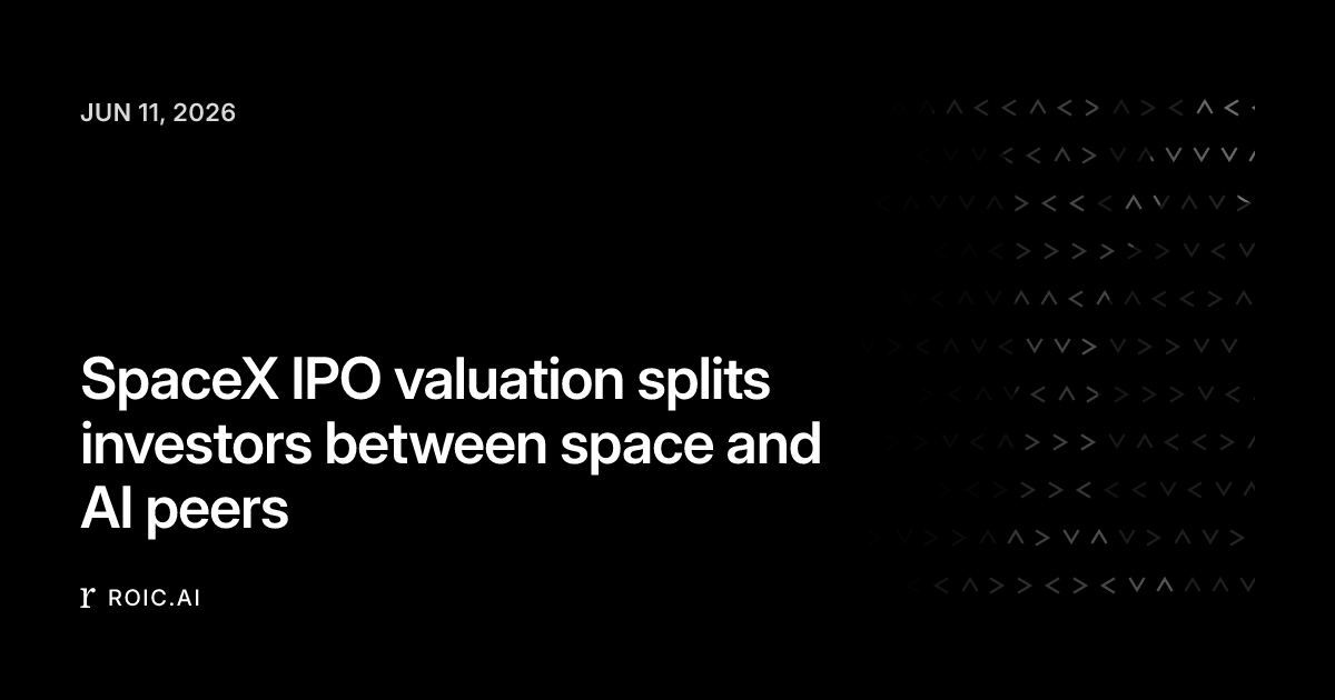 SpaceX IPO valuation splits investors between space and AI peers | Roic ...