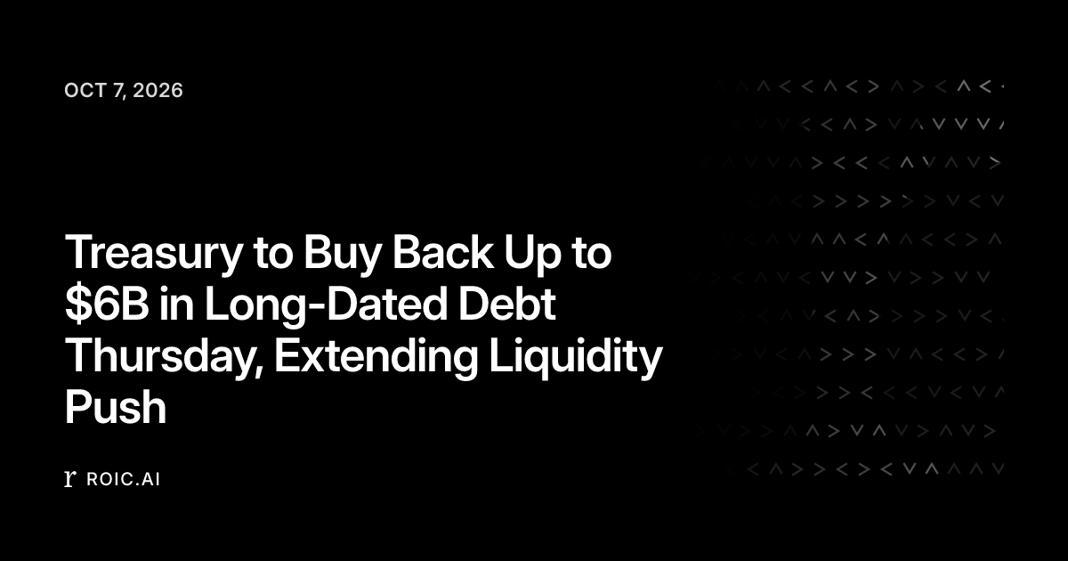 Treasury to Buy Back Up to $6B in Long-Dated Debt Thursday, Extending ...