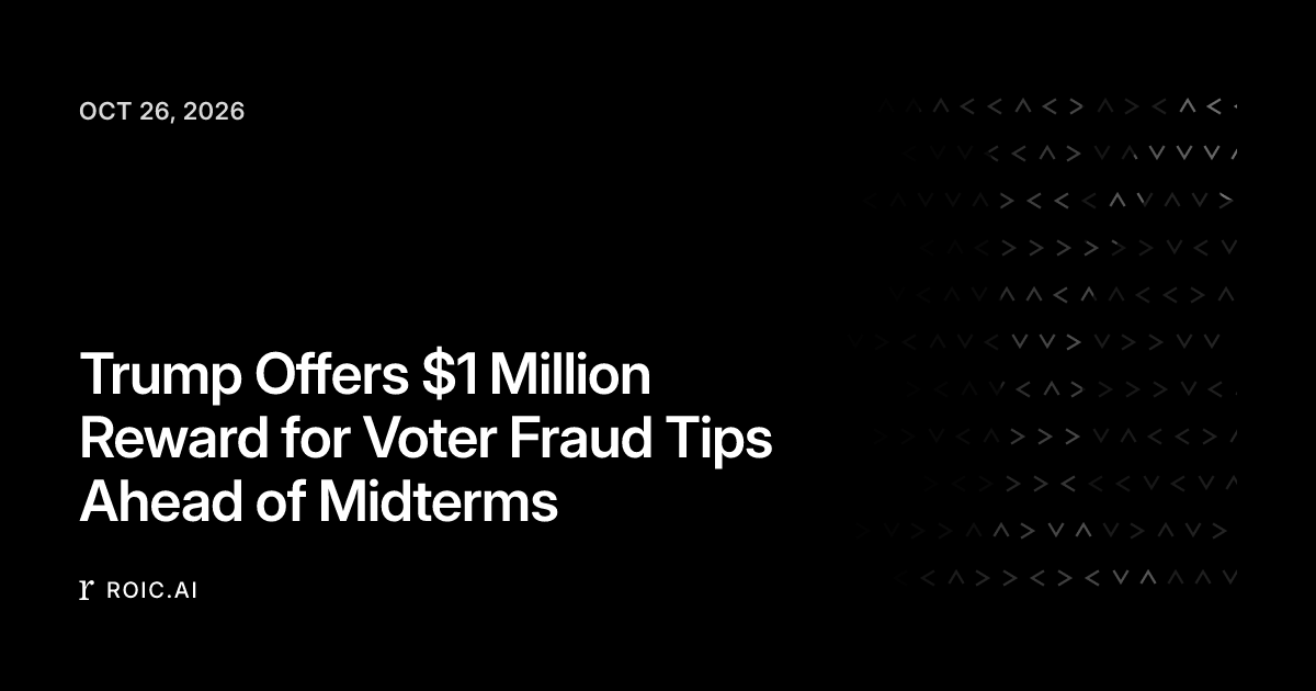 Trump Offers $1 Million Reward for Voter Fraud Tips Ahead of Midterms ...