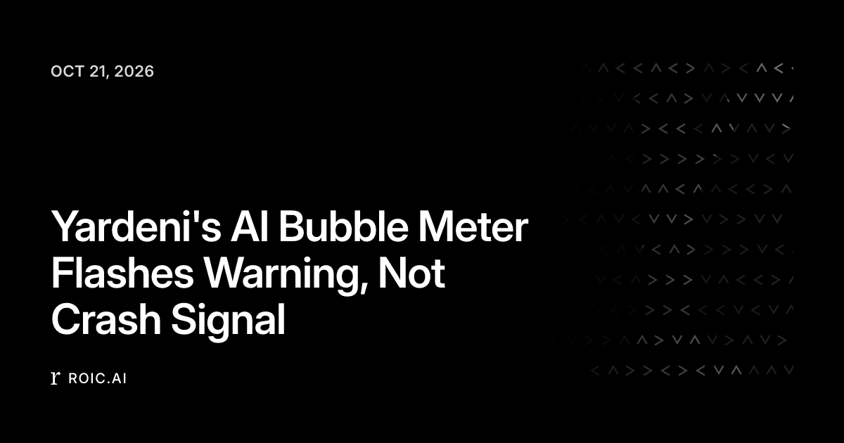 Yardeni's AI Bubble Meter Flashes Warning, Not Crash Signal | Roic News